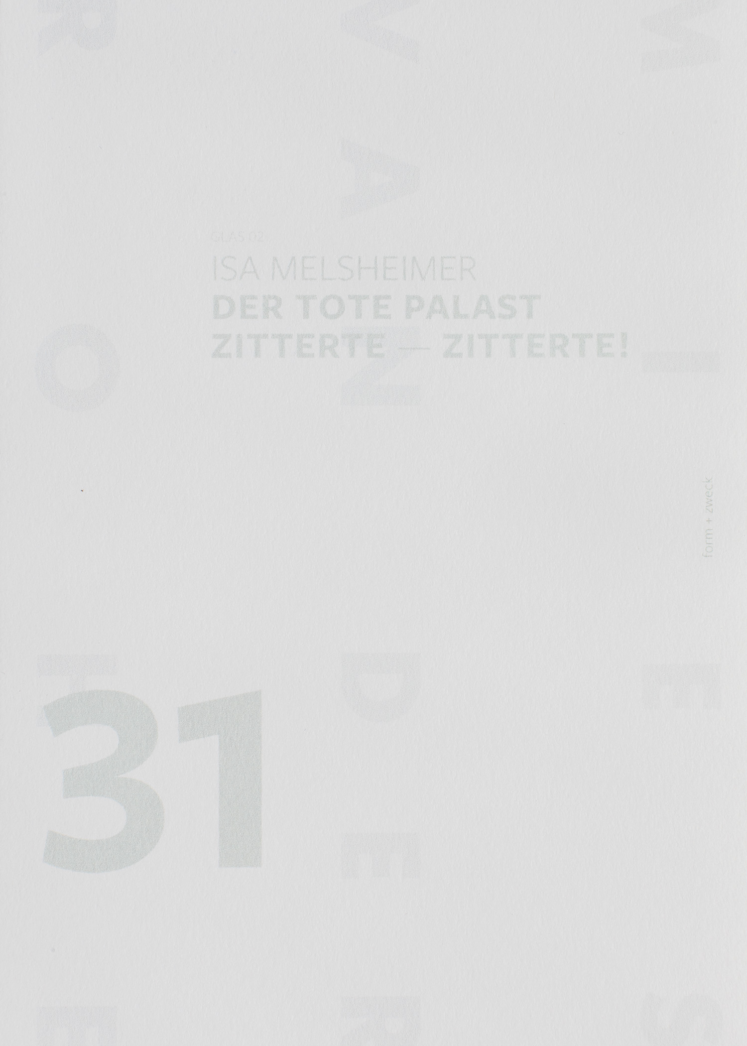 The book is published in conjunction with the exhibition Isa Melsheimer, Der tote Palast, Zitterte - Zitterte! at Mies van der Rohe Haus, Berlin.